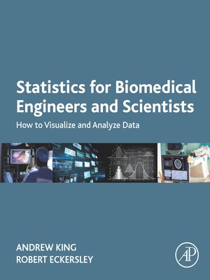 cover image of Statistics for Biomedical Engineers and Scientists